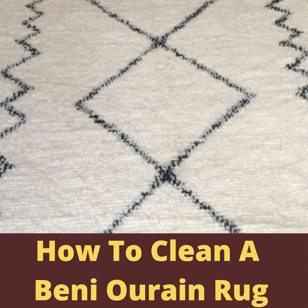 How To Clean A Beni Ourain Rug